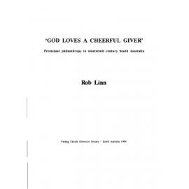 God loves a cheerful giver : Protestant philanthropy in nineteenth century South Australia