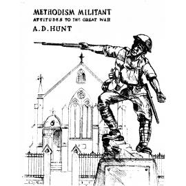 Methodism militant : attitudes to the Great War