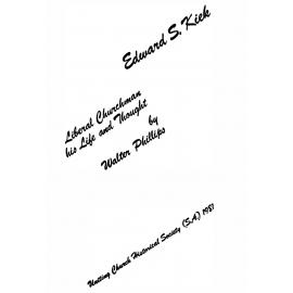 Edward S Kiek : liberal churchman : his life and thought