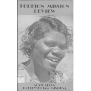 Foreign mission review : Australian Presbyterian Missions.