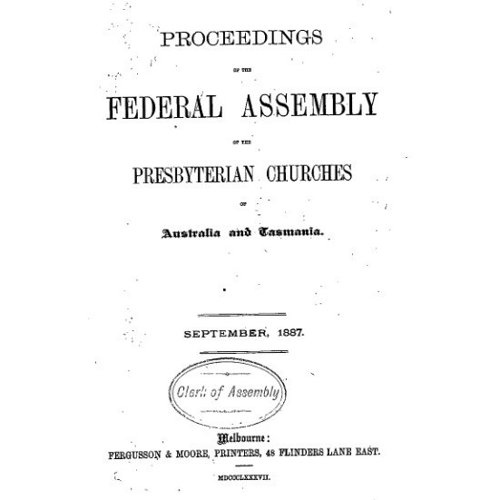 Presbyterian Church of Australia and Tasmania. Federal Assembly. Proceedings