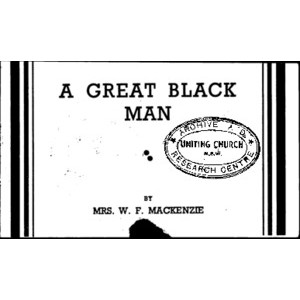 A great black man / by Mrs. W.F. Mackenzie.