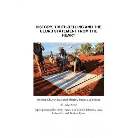 History, Truth-Telling and the Uluru Statement from the Heart