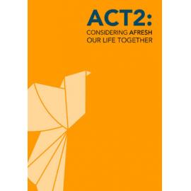 Act2 : Considering afresh our life together