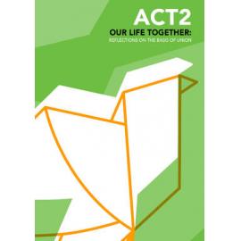 Act2: Our life together : Reflections on the Basis of Union