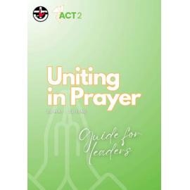 Act2: Uniting in Prayer (Guide for leaders)