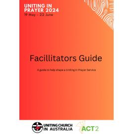 Act2 : Uniting in Prayer (Facilitators Guide)