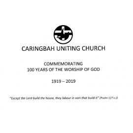 Caringbah Uniting Church : Commemorating 100 years of the worship of god 1919-2019