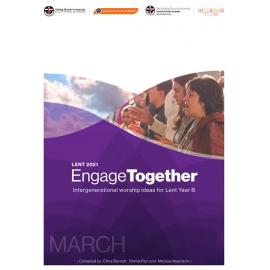 Engage together : intergenerational worship resources for Lent 2021