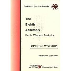 Eighth Assembly Opening worship & installation of the President [John Mavor], Uniting Church in Australia. 5 July 1997