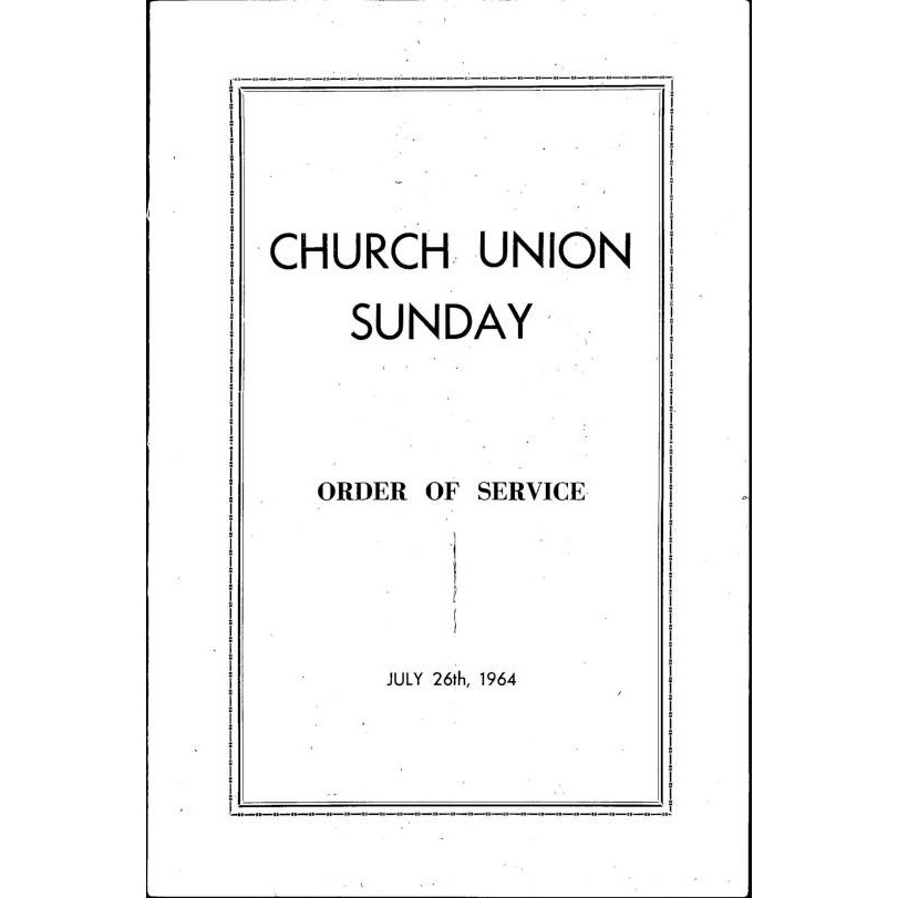 Church union Sunday : order of service, July 26th, 1964.