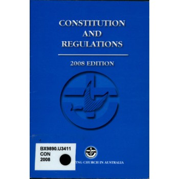 Constitution and Regulations With The Basis Of Union Alternate Regulations For Korean Congregations Alternate Regulations For Church Councils In Small Congregations The code of Ethics The Manual For Meetings 2008 Edition. The Uniting Church in Australia
