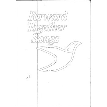 Forward Together Songs [music] / Keith Pearson.