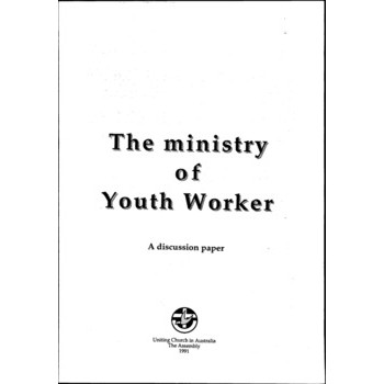 Ministry of Youth Worker : A Discussion Paper