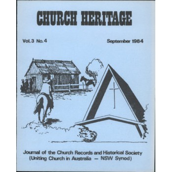 Church Heritage, Vol.3 No.4 (includes Primitive Methodist Church in NSW 1874-1902)