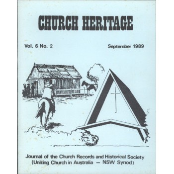 Church Heritage, Vol.6 No.2 (includes Pioneer Irish Presbyterian Clergy in Australia 1832-1858)