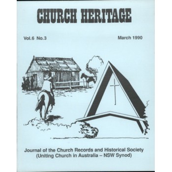 Church Heritage, Vol.6 No.3 (includes Biographical Register of Presbyterian Ministers in NSW 1866-1885)