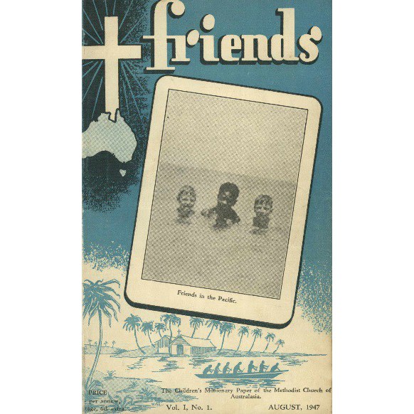 Friends the children's missionary paper of the Methodist Church of Australasia Vol. 1, #1-Vol. 2, #12