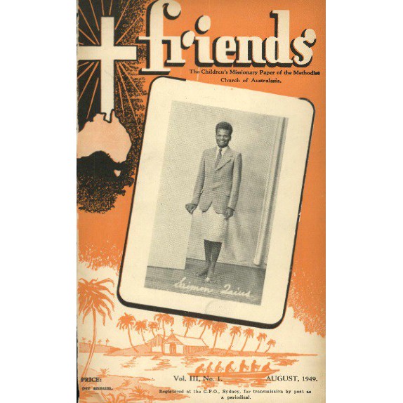 Friends the children's missionary paper of the Methodist Church of Australasia Vol. 3, #1-Vol. 4, #10