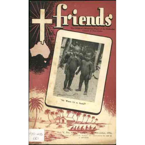Friends the children's missionary paper of the Methodist Church of Australasia Vol. 5, No. 1
