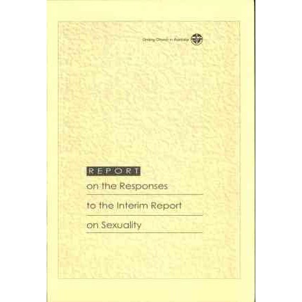 Report on the Responses to the Interim Report on Sexuality